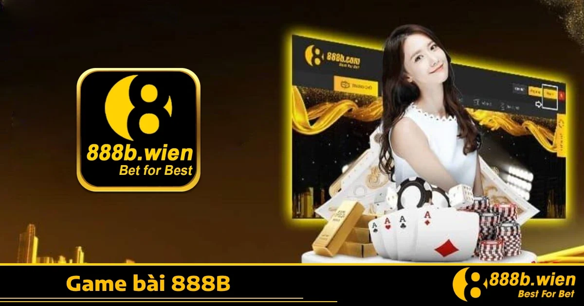 Game bài 888B 1 Tại sao nên chọn Game bài 888B?