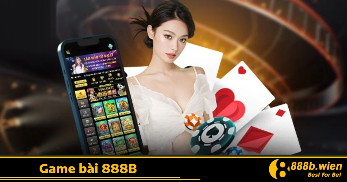 Game bài 888B 2 Tại sao nên chọn Game bài 888B?