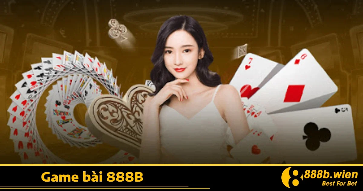 Game bài 888B 3 Các trò chơi bài nổi bật tại 888B